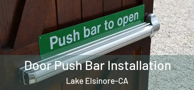  Door Push Bar Installation Lake Elsinore-CA
