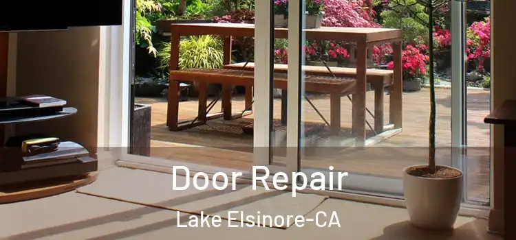  Door Repair Lake Elsinore-CA