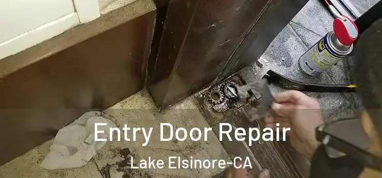  Entry Door Repair Lake Elsinore-CA