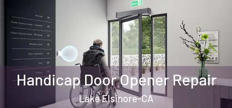  Handicap Door Opener Repair Lake Elsinore-CA
