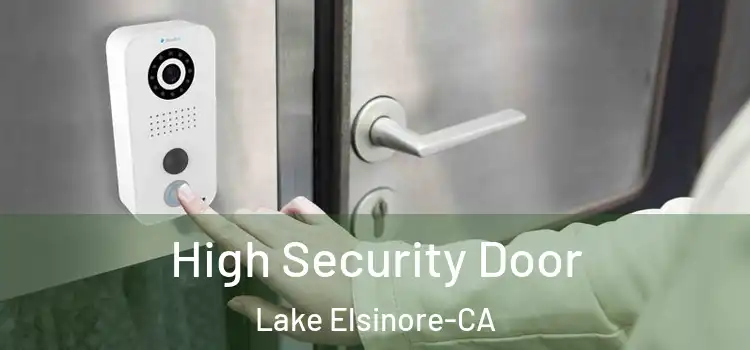  High Security Door Lake Elsinore-CA